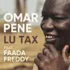 Omar Pene - Lu Tax (feat. Faada Freddy) - Single